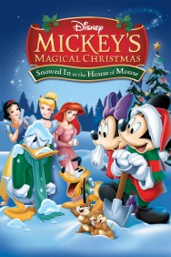 Mickey's Magical Christmas: Snowed in at the House of Mouse Mickey's Magical Christmas: Snowed in at the House of Mouse