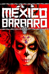 Barbarous Mexico Barbarous Mexico