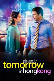 Already Tomorrow in Hong Kong Already Tomorrow in Hong Kong