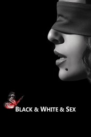 Black & White & Sex Black & White & Sex