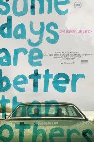 Some Days Are Better Than Others Some Days Are Better Than Others