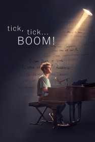 tick, tick...BOOM! tick, tick...BOOM!