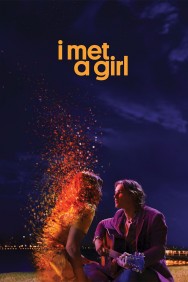 I Met a Girl I Met a Girl