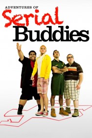Adventures of Serial Buddies Adventures of Serial Buddies