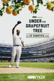 2020 Under The Grapefruit Tree: The CC Sabathia Story
