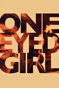 One Eyed Girl One Eyed Girl